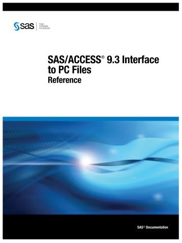 SAS/ACCESS 9.3 Interface to PC Files Reference