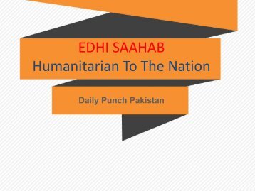 EDHI SAAHAB Humanitarian To The Nation