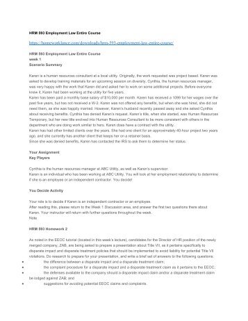 hrm 593 final exam Hrm 593 employment law final exam set 1 and 2 complete answer page 1 1 carla thomas, a nonsmoker, often encouraged her co-workers to quit smoking her new manager, paul, a smoker, was annoyed by what he considered her constant nagging. hrm 593 final exam Hrm 593 employment law final exam set 1 and 2 complete answer page 1 1 carla thomas, a nonsmoker, often encouraged her co-workers to quit smoking her new manager, paul, a smoker, was annoyed by what he considered her constant nagging.