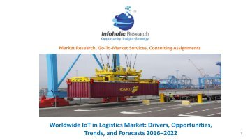 Worldwide IoT in Logistics Market Drivers, Opportunities, Trends, and Forecasts 2016–2022