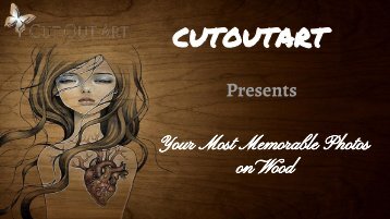 See the Magic on Wood with Cutoutart Wood Printing Technique 