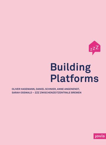 Building Platforms: Entstehungsorte schaffen