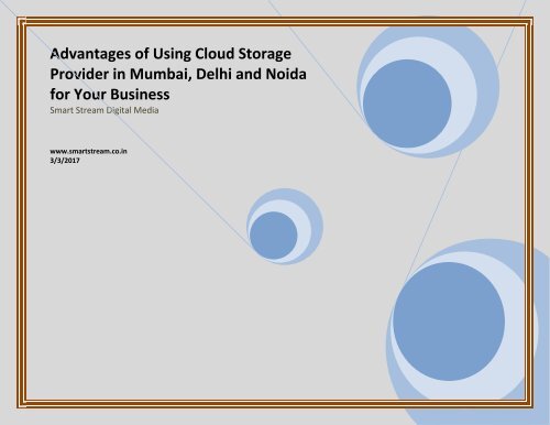 Advantages of Using Cloud Storage Provider in Mumbai, Delhi and Noida for Your Business