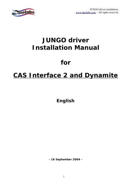 JUNGO driver Installation Manual for CAS Interface 2 and Dynamite ...