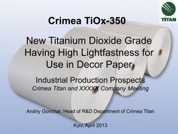 Crimea TiOx-350. New Titanium Dioxide Grade Having High Lightfastness for Use in Decor Paper. Industrial Production Prospects 