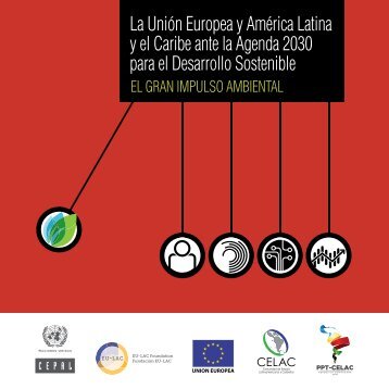 La Unión Europea y América Latina y el Caribe ante la Agenda 2030 para el Desarrollo Sostenible: el gran impulso ambiental