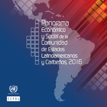 Panorama Económico y Social de la Comunidad de Estados Latinoamericanos y Caribeños, 2016