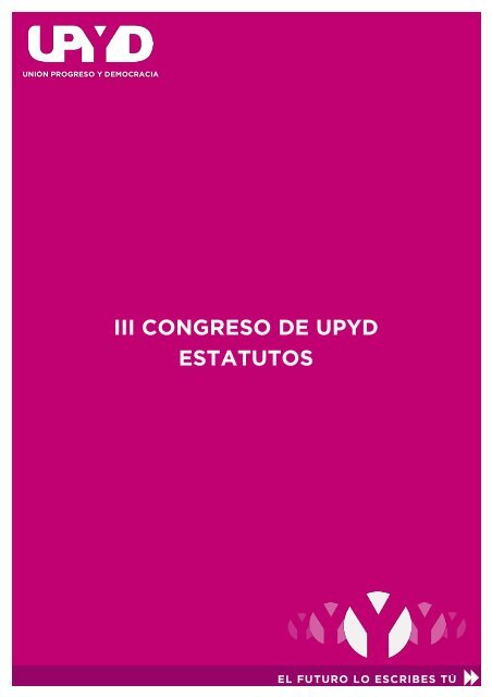 III CONGRESO DE UPYD ESTATUTOS