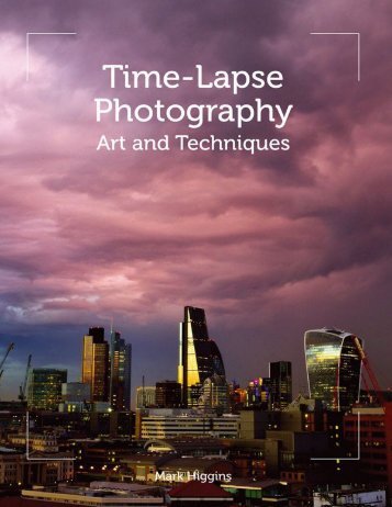 Time-Lapse Photography Art and Techniques by Mark Higgins
