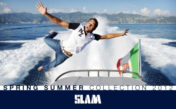 SPRING SUMMER COLLECTION 2012 - Slam