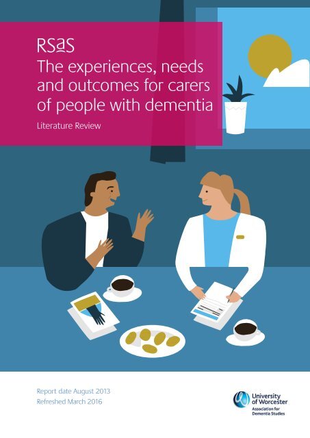 The experiences needs and outcomes for carers of people with dementia