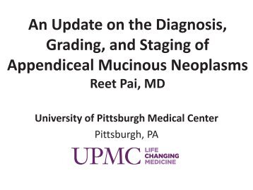 An Update on the Diagnosis Grading and Staging of Appendiceal Mucinous Neoplasms