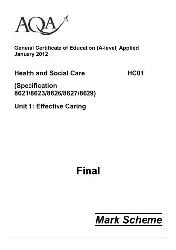 Health and Social Care Mark Scheme Unit 1 - Effective Caring ... - AQA