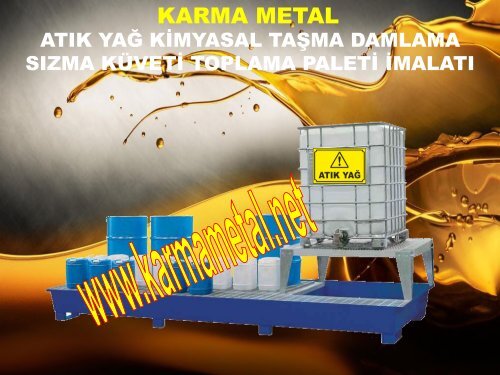 ibc akaryakit yag toplama kuveti tehlikeli madde sizma tavasi biriktirme paleti KARMA METAL