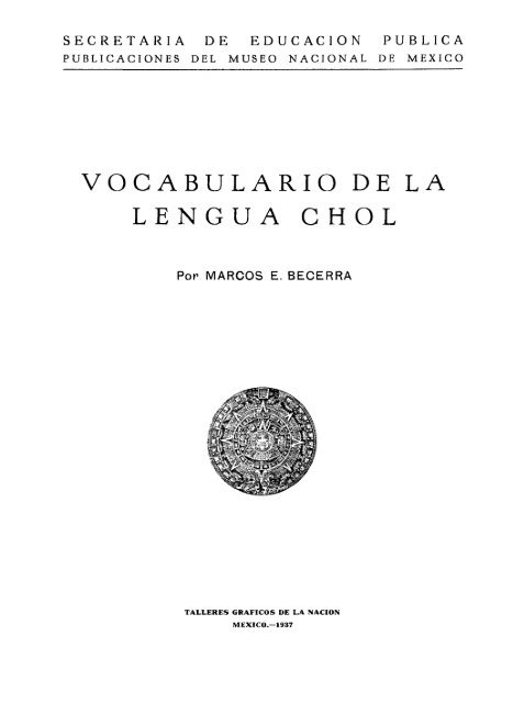 Vocabulario de la lengua Chol. Marcos E. Becerra ... - Userpage