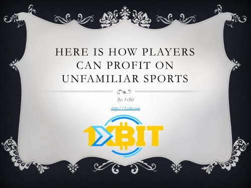 1xBit | Here is How Players can Profit on Unfamiliar Sports