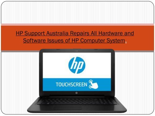 HP Support Australia Repairs All Hardware and Software Issues of HP Computer System.