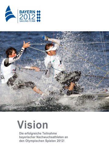 Vision - bayern 2012 sailing team