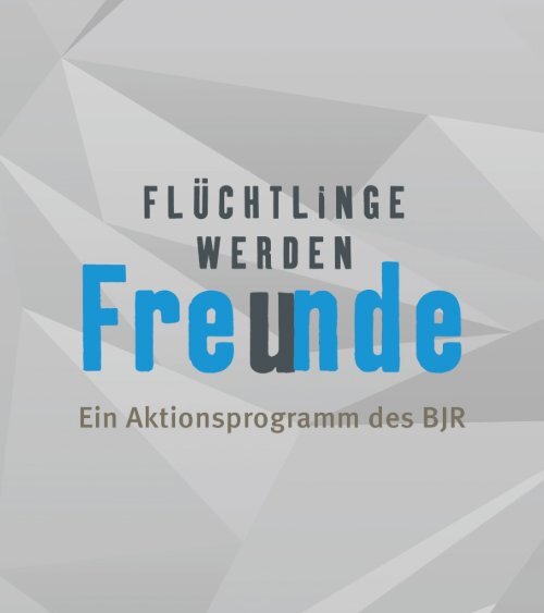 Flüchtlinge sind Freunde!