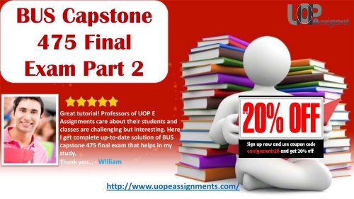 BUS Capstone 475 Final Exam Part 2 - UOP E Assignments