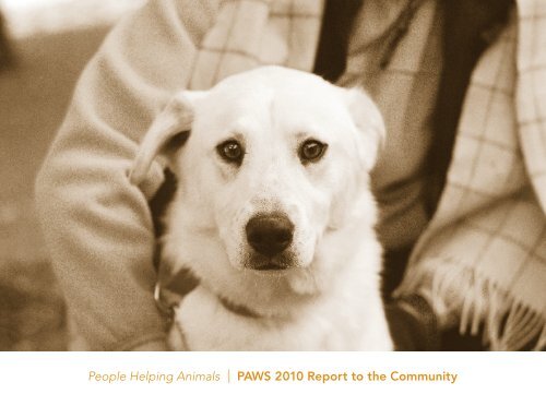 People Helping Animals | PAWS 2010 Report to the Community