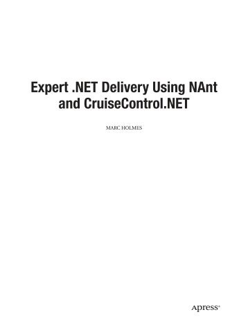 Expert .NET Delivery Using NAnt and CruiseControl ... - buildrelease