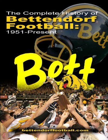 The Complete History of Bettendorf Football: 1951 - Present