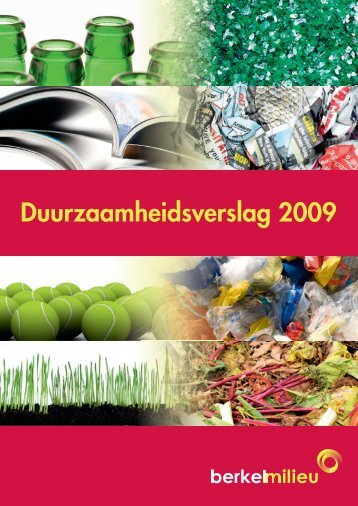 Duurzaamheidsverslag 2009 - Berkel Milieu