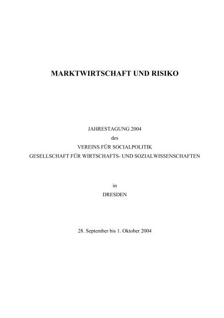 MARKTWIRTSCHAFT UND RISIKO - Verein für Socialpolitik