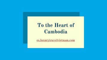 To the Heart of Cambodia