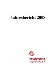 Jahresbericht-Hospizverein 2008 original - Hospizverein Ingolstadt eV