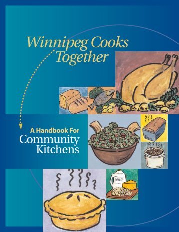 Winnipeg Cooks Together. . . A Handbook for Community Kitchens