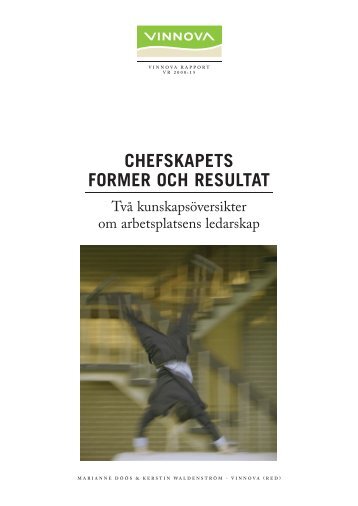 Chefskapets former och resultat. Två kunskapsöversikter ... - Vinnova