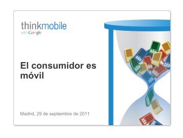 El Consumidor Es Móvil - Google