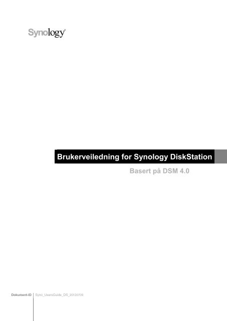 Brukerveiledning for Synology DiskStation Basert på DSM 4.0
