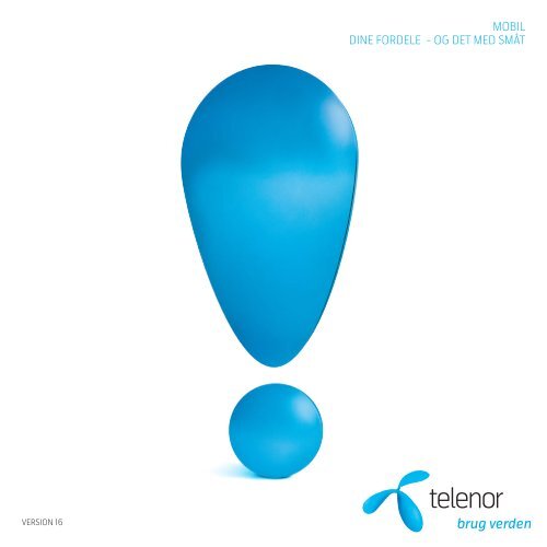 MOBIL DINE FORDELE - OG DET MED SMÅT - Telenor
