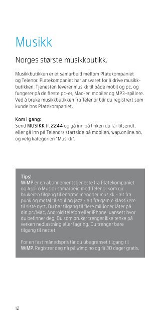 Få mer ut av din nye mobiltelefon med Telenor-fordelene!