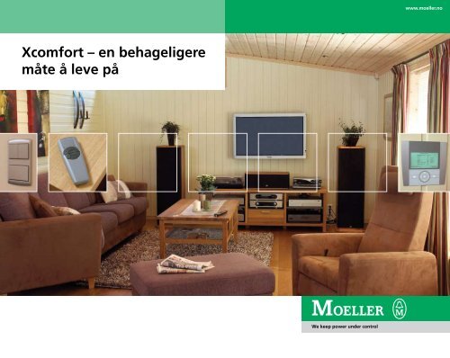 Xcomfort – en behageligere måte å leve på - Moeller
