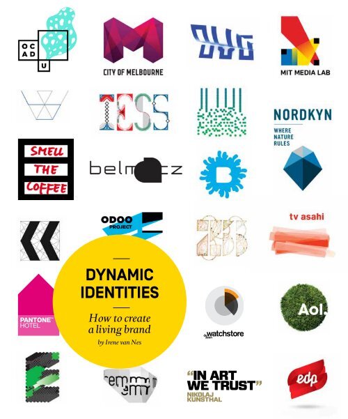 DYNAMIC IDENTITIES How to create a living brand