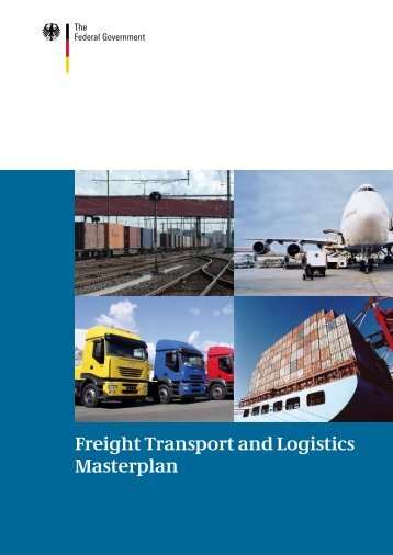 Freight Transport and Logistics Masterplan - Bundesministerium für ...