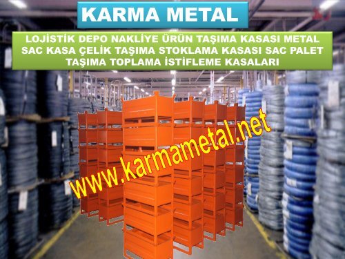 KARMA METAL Presten cikan sac parcalar icin metal tasima konteyneri Egimli tasima sandiklari Euro sac paletler