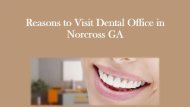 Reasons to Visit Dental Office in Norcross GA