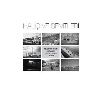 HALİÇ VE SEMTLERİ / 1. DÖNEM