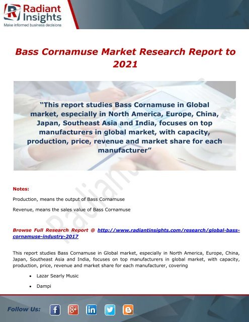 Bass Cornamuse Market Overview and Forecast by Application to 2021 by Radiant Insights,Inc