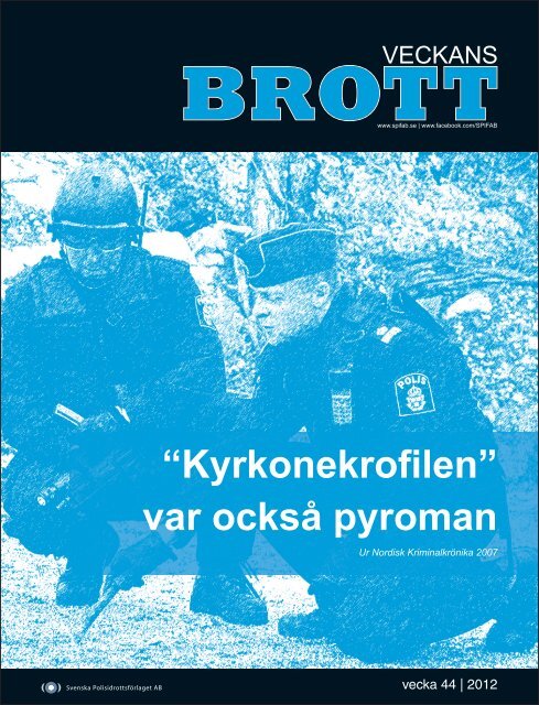 “Kyrkonekrofilen” var också pyroman - Svenska Polisidrottsförlaget AB