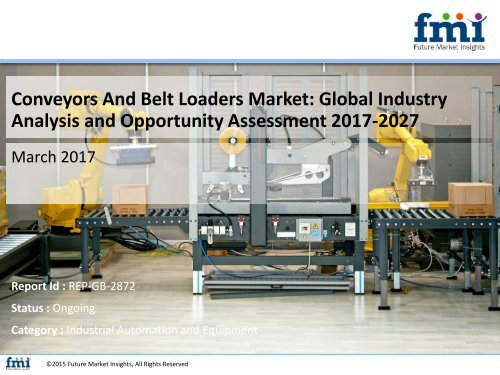 Conveyors And Belt Loaders Market Volume Analysis, size, share and Key Trends 2017-2027