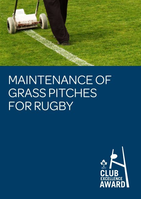 MAINTENANCE OF GRASS PITCHES FOR RUGBY Irish Rugby maintenance-of-grass-pitches-for-rugby-irish-rugby