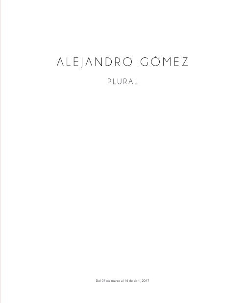 CATÁLOGO. "PLURAL". ALEJANDRO GOMEZ