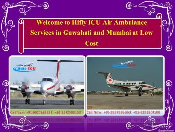 Hifly ICU Air Ambulance Services in Mumbai and Guwahati at Affordable Cost