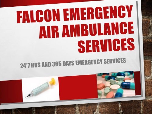 Falcon Emergency Air Ambulance services in Bangalore and Bagdogra